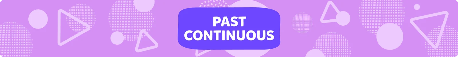 گرامر گذشته استمراری Past Continuous 2 past continuous banner