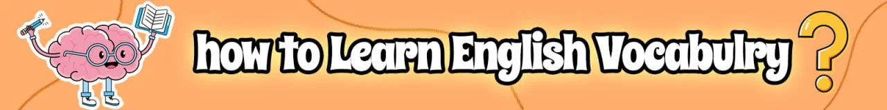 English Vocabulary Made Easy: A Step-by-Step Guide to Effective Learning 2 The banner of English Vocabulary Made Easy: A Step-by-Step Guide to Effective Learning article - Danesh Land