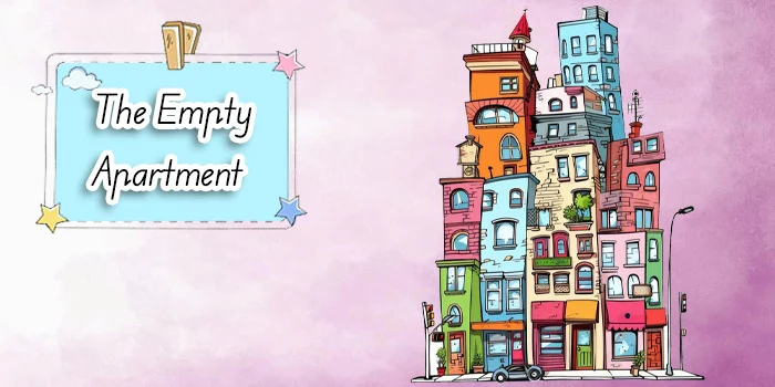 Story of "The Empty Apartment" from the article "20English Stories to Enjoy" - Danesh Land