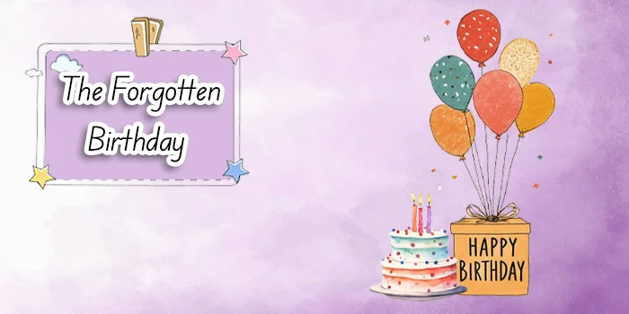 Story of "The Forgotten Birthday" from the article "20English Stories to Enjoy" - Danesh Land