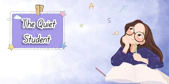 Story of "The Quiet Student" from the article "20English Stories to Enjoy" - Danesh Land