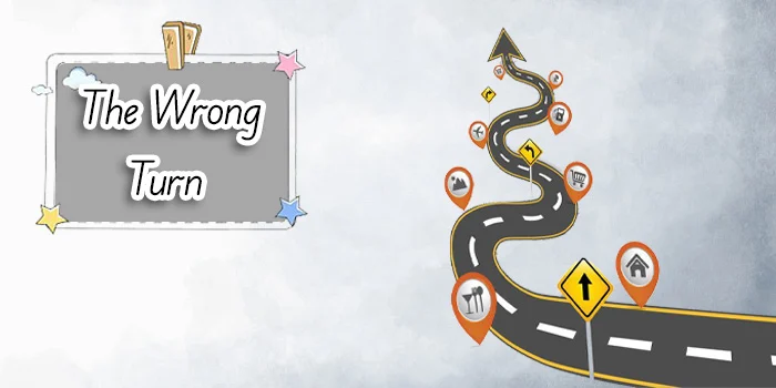 Story of "The Wrong Turn" from the article "20English Stories to Enjoy" - Danesh Land