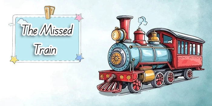 Story of "The Missed Train" from the article "20English Stories to Enjoy" - Danesh Land
